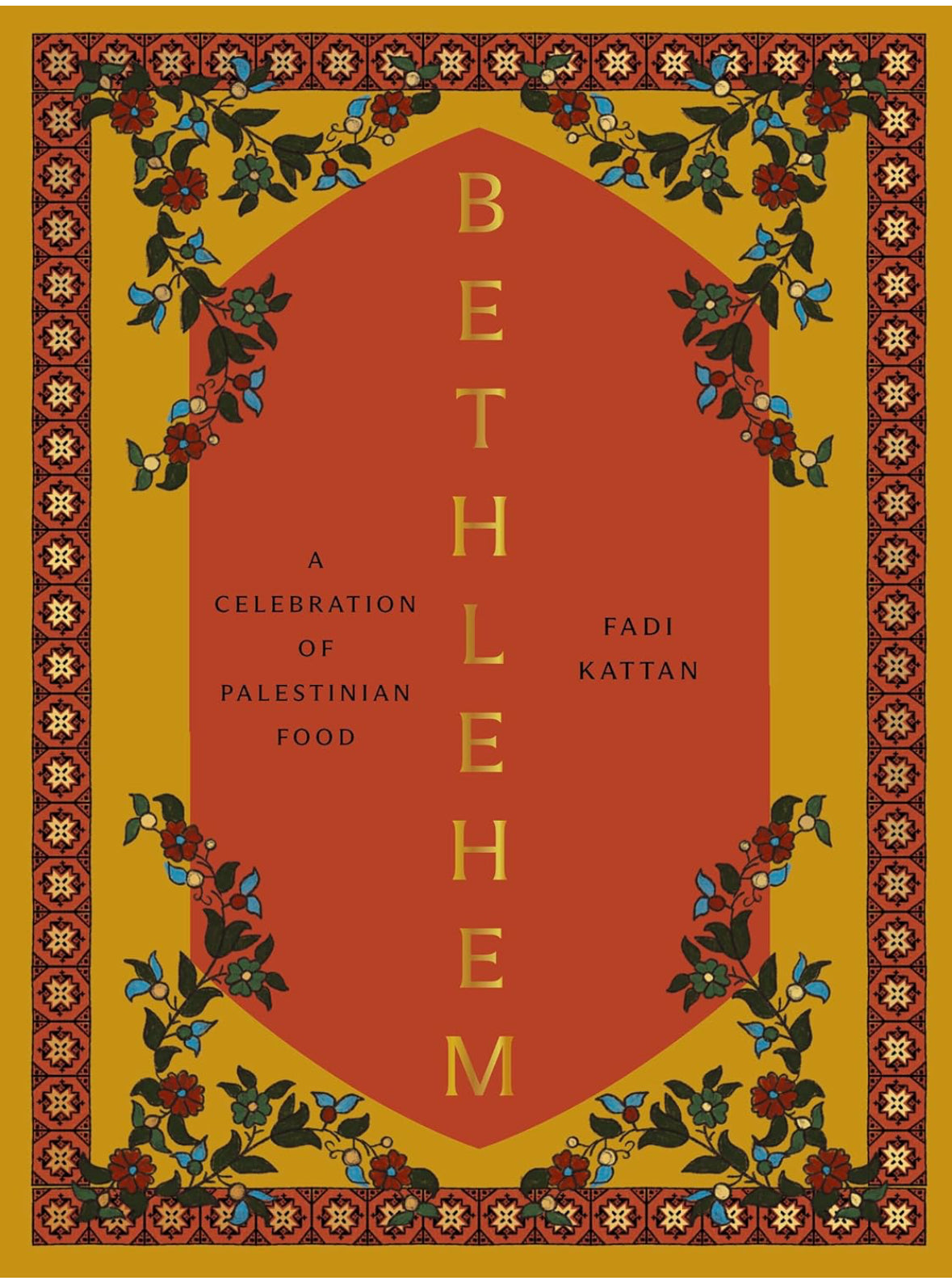 Bethlehem: A Celebration of Palestinian Food | Fadi Katan