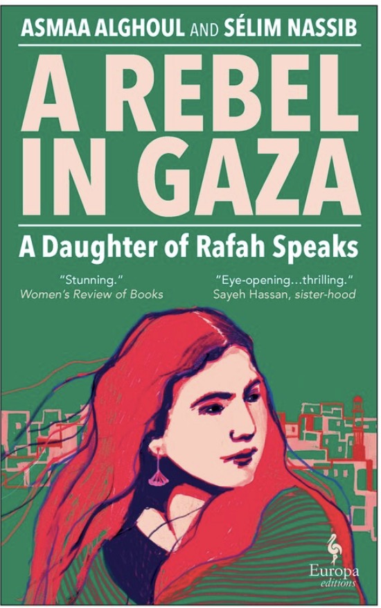 A Rebel in Gaza: A Daughter of Rafah Speaks | Asmaa Alghoul , Sélim Nassib
