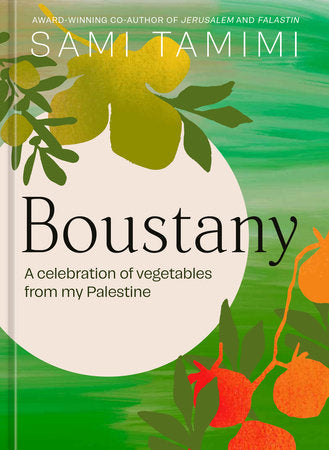 Boustany, A celebration of vegetables from my Palestine | Sami Tamimi