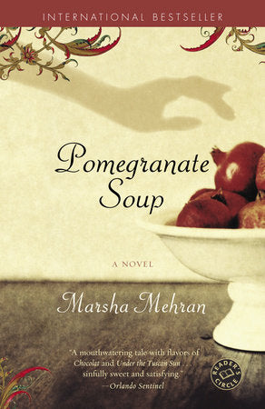 Pomegranate Soup | Marsha Mehran