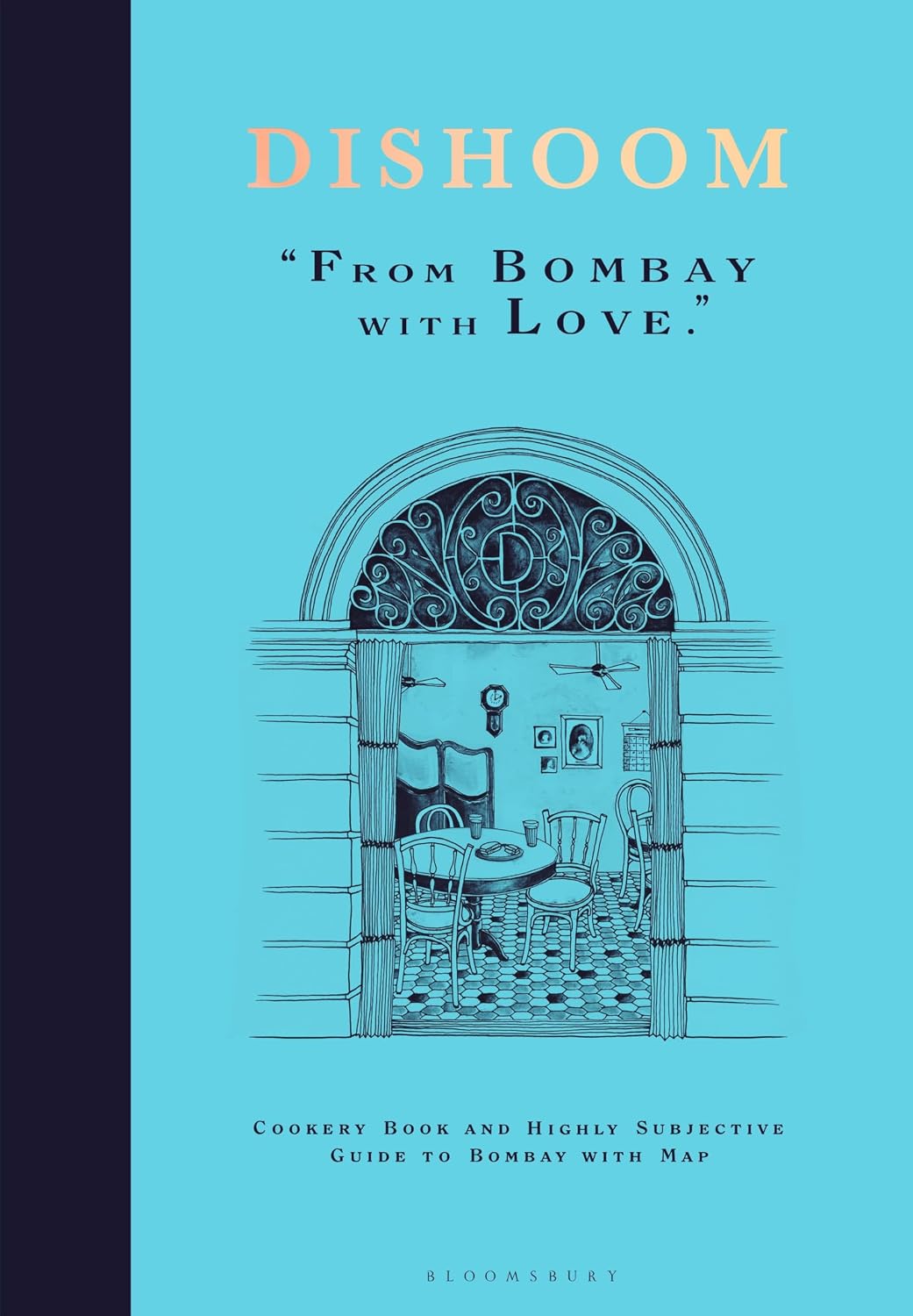 Dishoom - The first ever cookbook from the much-loved Indian restaurant | Shamil Thakrar, Kavi Thakrar and Naved Nasir