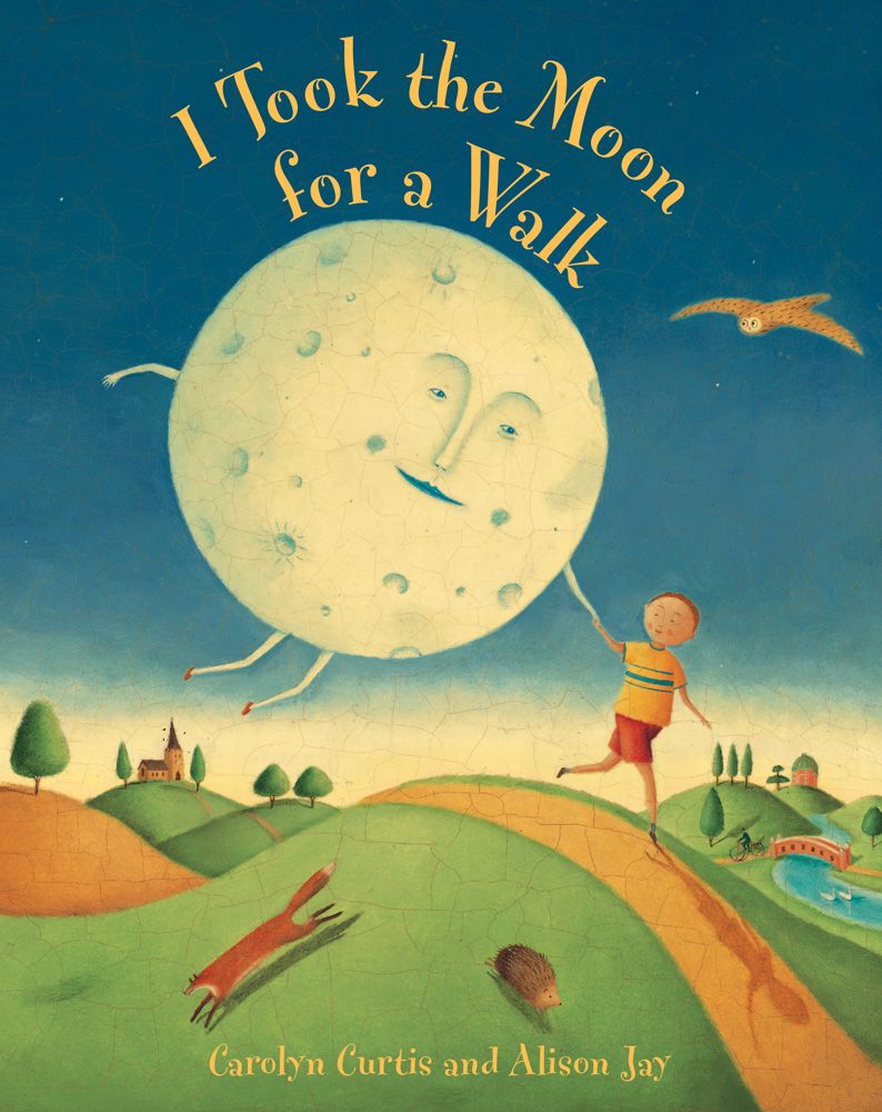 I Took the Moon for a Walk | Carolyn Curtis