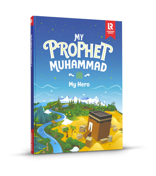 My Prophet Muhammad | My Hero | Learning Roots