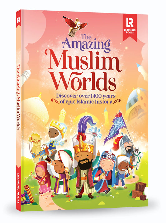 The Amazing Muslim Worlds | Discover over 1400 years of epic Islamic History | Learning Roots
