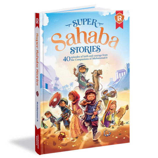 Super Sahaba Stories | 40 episodes of faith and courage from the Companions of Muhammad | Learning Roots