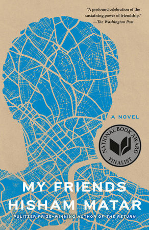 My Friends | Hisham Matar