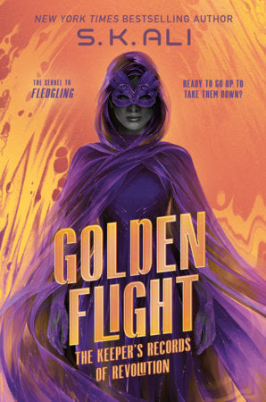 Golden Flight: (The Keeper's Records of Revolution Series)| S. K. Ali