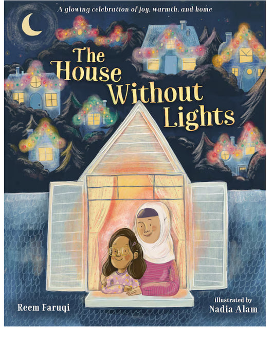 The House Without Lights: A glowing celebration of joy, warmth, and home | Reem Faruqi