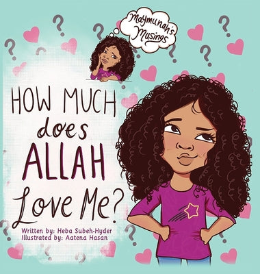 How much does Allah Love me? | Heba Subeh-Hyder