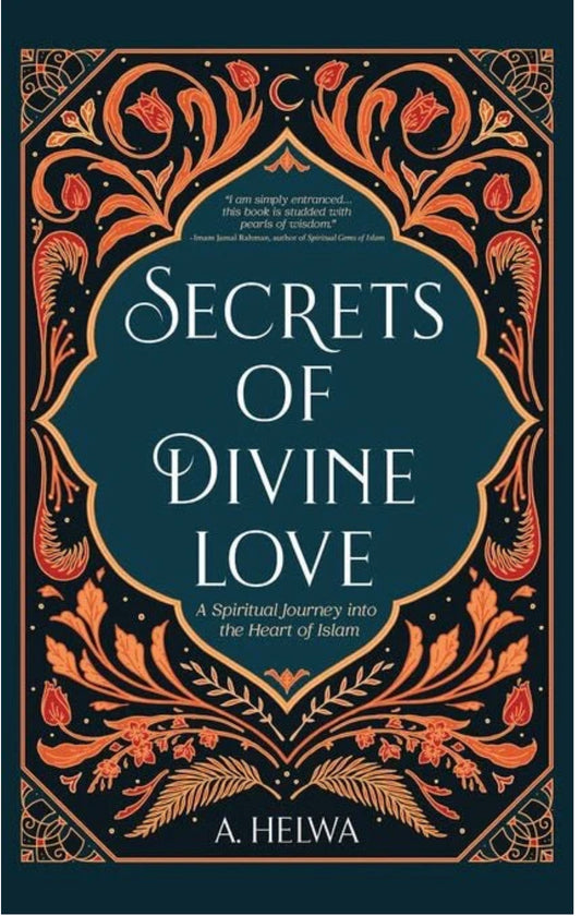 Secrets of Divine Love | A. Helwa