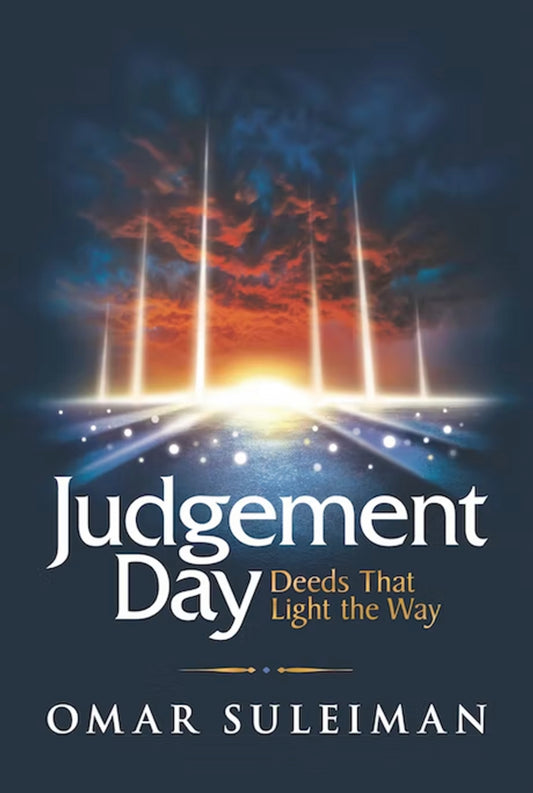 judgement-day-deeds-that-light-the-way-by-omar-suleiman