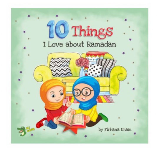 10 Things I Love about Ramadan | Firhana Imam