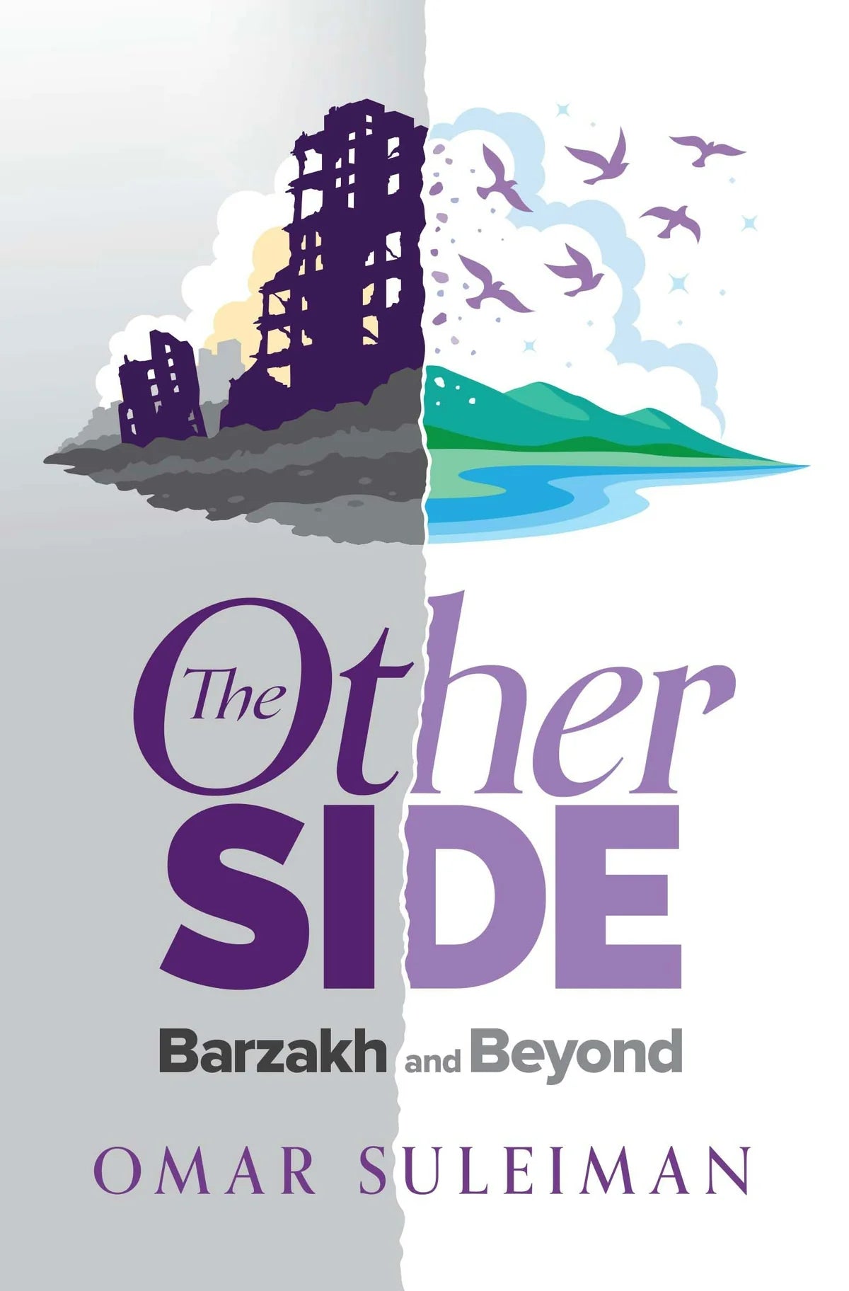 The Other Side: Barzakh and Beyond | Omar Suleiman