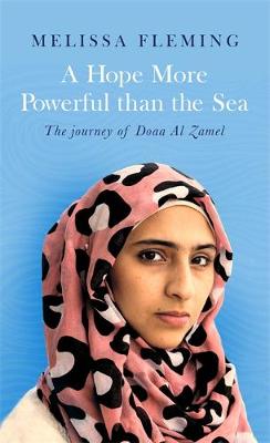 a-hope-more-powerful-than-the-sea-the-journey-of-doaa-al-zamel-melissa-fleming