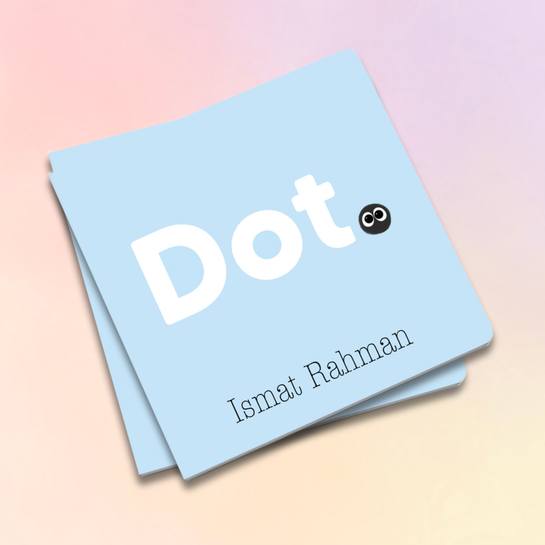Dot | Ismat Rahman | Board Book
