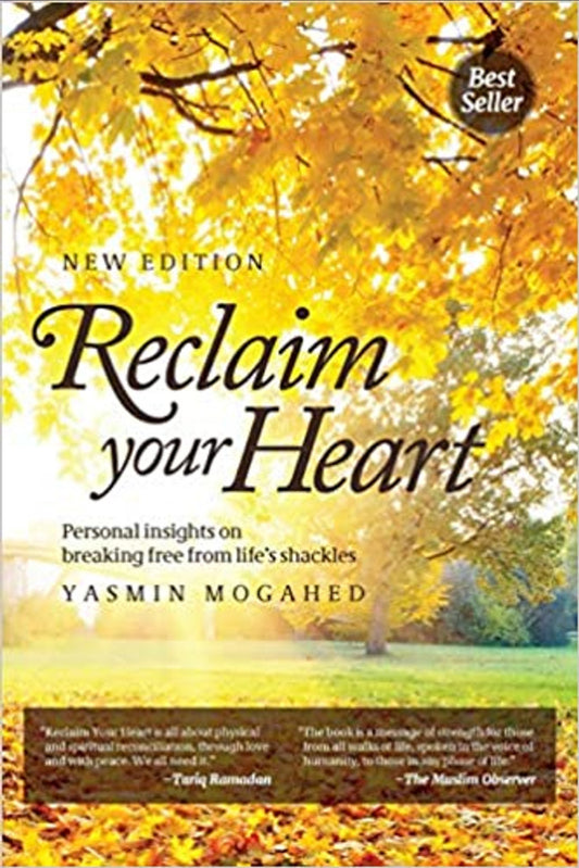 Reclaim Your Heart: Personal Insights on breaking free from life's shackles | Yasmin Mogahed