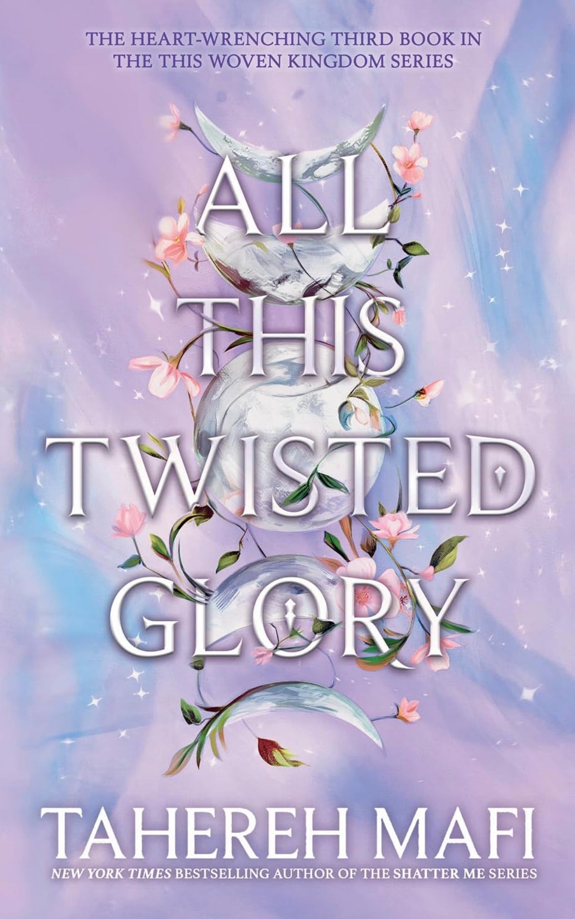 All this Twisted Glory (Book 3) Tahereh Mafi