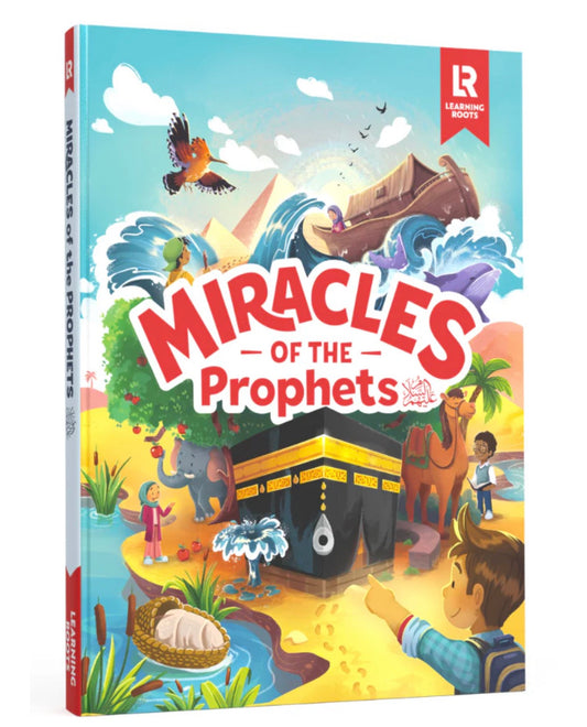 Miracles of the Prophets | Learning Roots