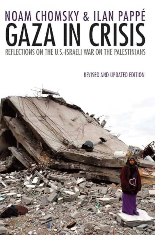 Gaza in Crisis | Noam Chompsky & Ilan Pappe