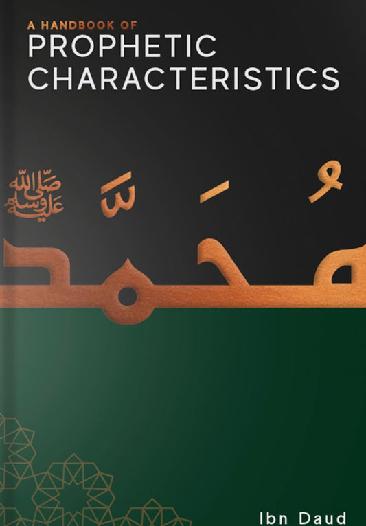 A Handbook of Prophetic Characteristics | Ibn Daud
