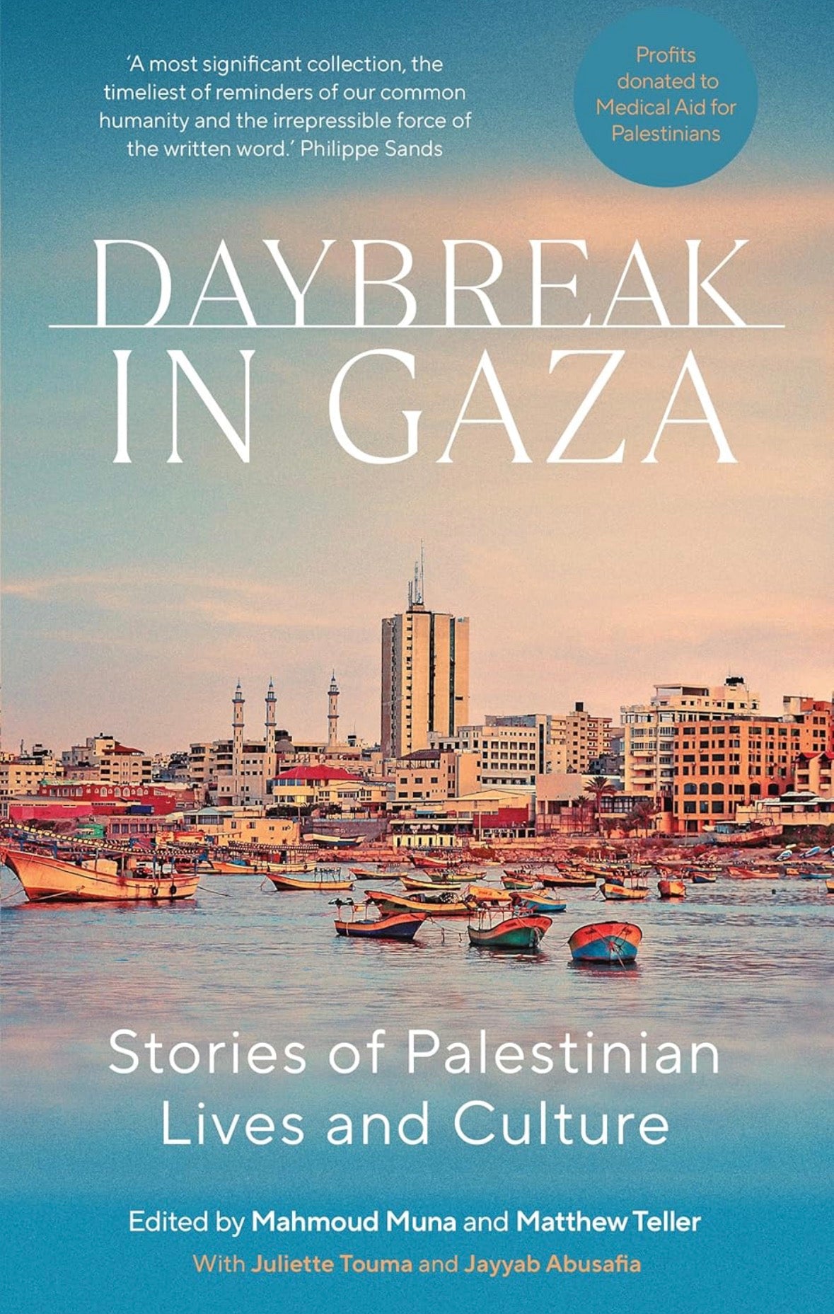 Daybreak in Gaza:  Stories of Palestinian Lives and Culture | Mahmoud Muna & Matthew Teller