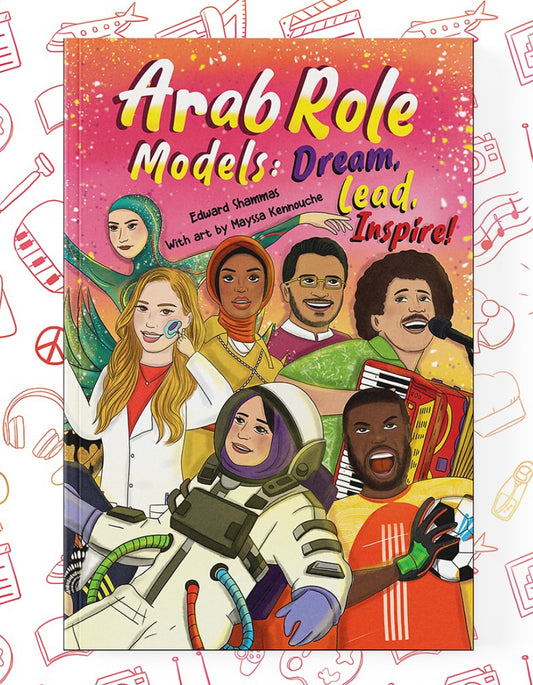Arab Role Models: Dream, Lead, Inspire! | Edward Shammas