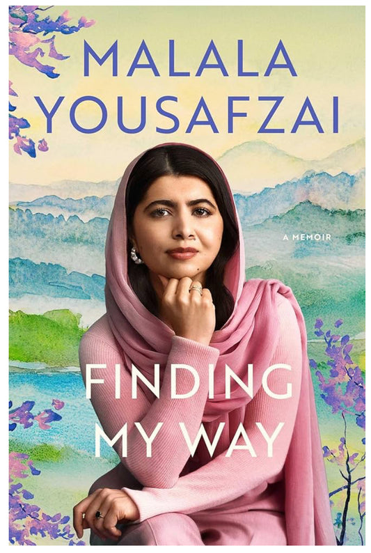 Finding My Way: A Memoir | Malala Yousafzai