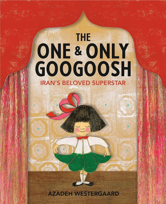 The One & Only Googoosh: Iran's Beloved Superstar | Azadeh Westergaard
