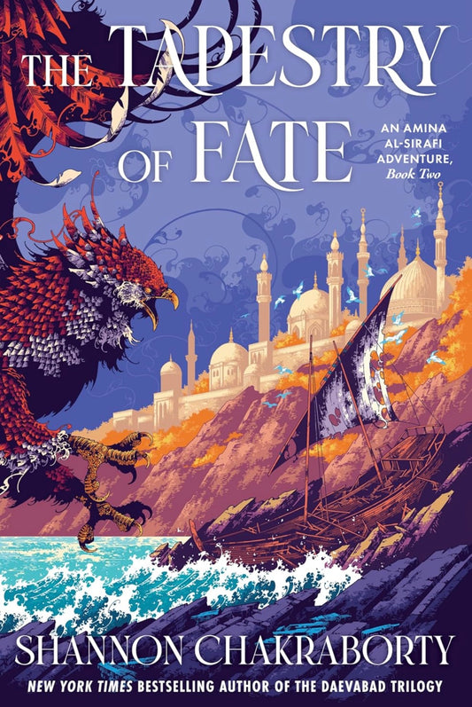 The Tapestry of Fate: An Amina al-Sirafi Adventure, Book Two | 
Shannon Chakraborty