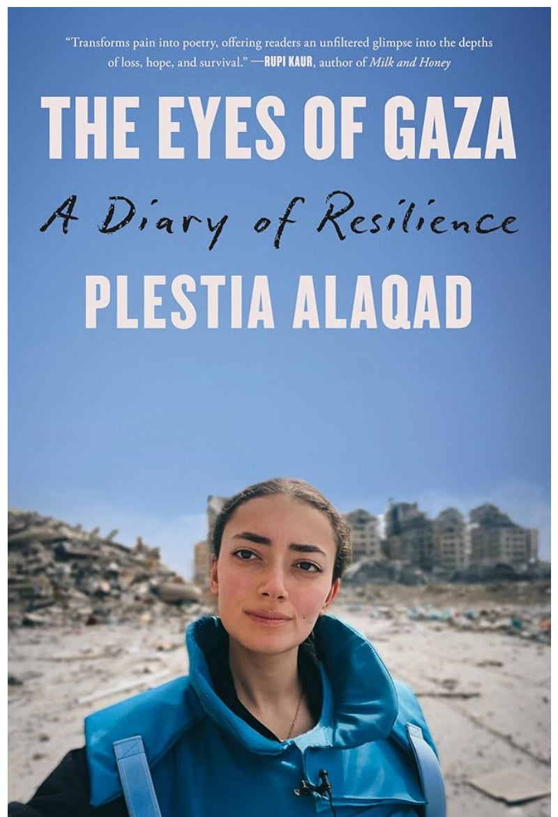 The Eyes of Gaza: A Diary of Resilience | Plestia Alaqad