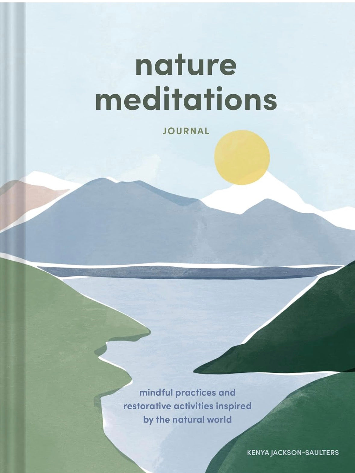 Nature Meditations Journal: Mindful Practices and Restorative Activities Inspired by the Natural World