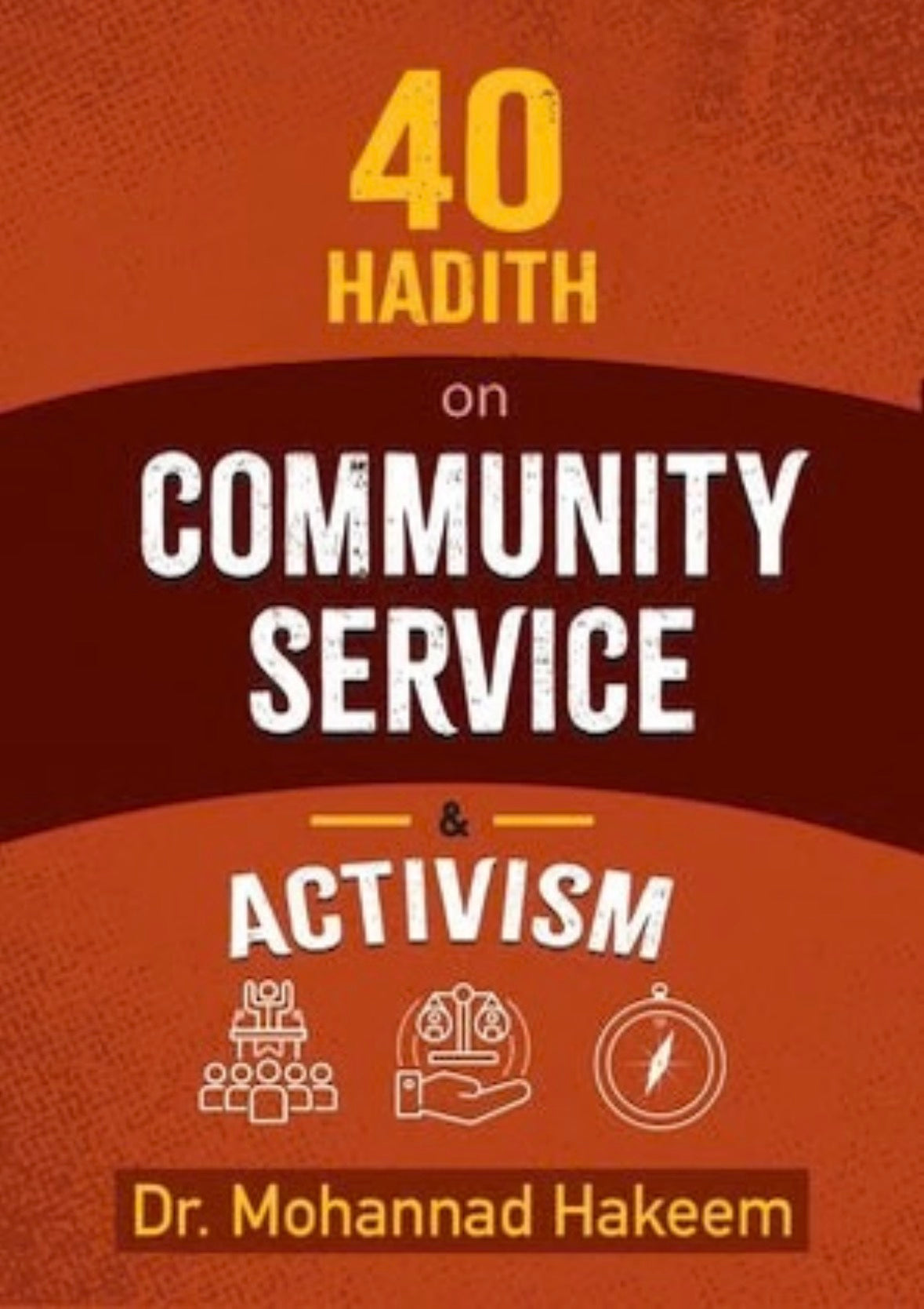 40 Hadith on Community Service & Activism | Mohannad Hakeem