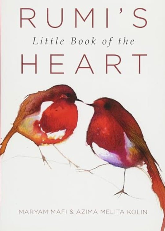 Rumi’s Little Book of the Heart | Maryam Mafi & Azima Melita Kolin