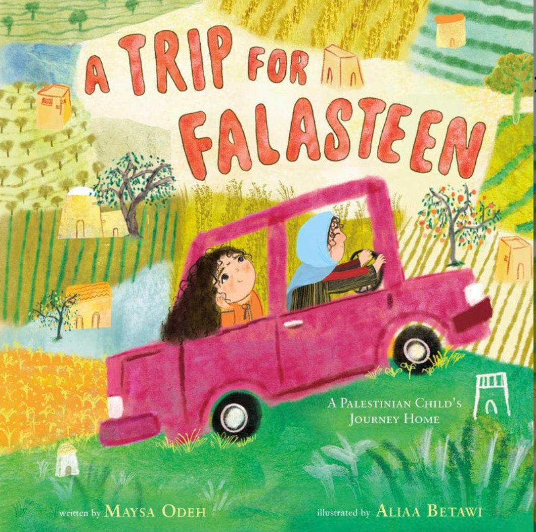 Pre-Sale: A Trip for Falasteen, A Palestinian Child's Journey Home | Maysa Odeh