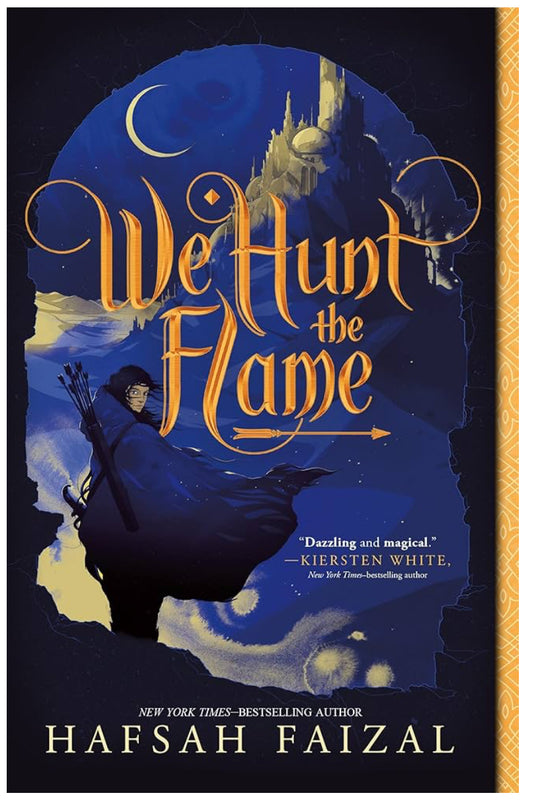 We Hunt the Flame (Book 1 of 2: Sands of Arawiya) | Hafsah Faizal