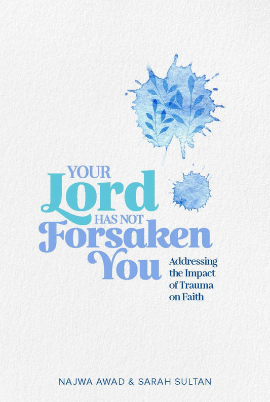 Your Lord Has Not Forsaken You
| Najwa Awad and Sarah Sultan