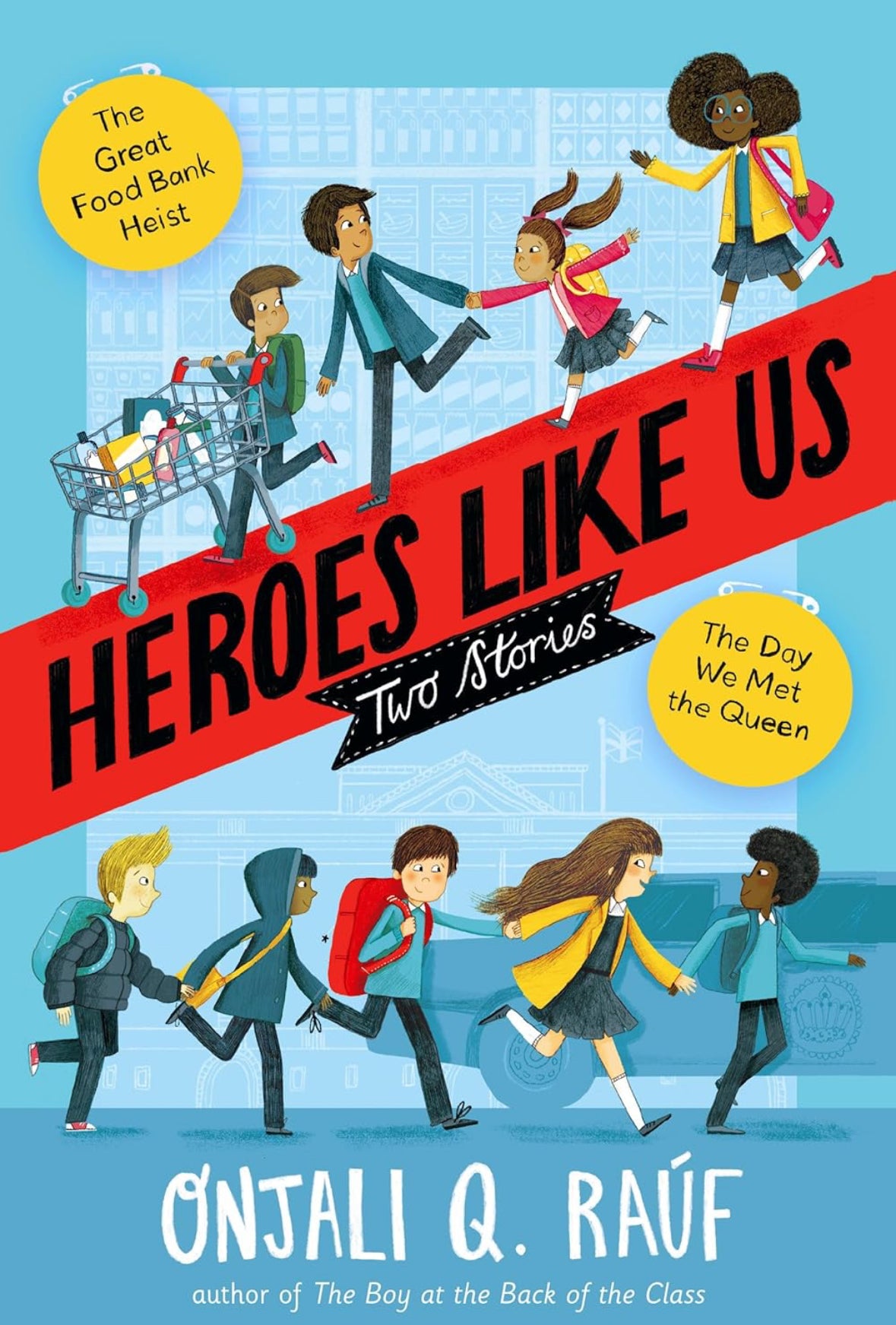 Heroes Like Us | Onjali Q. Raúf