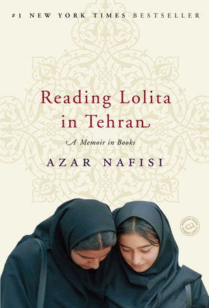 Reading Lolita in Tehran - A Memoir in Books | Azar Nafisi