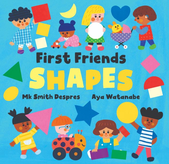 First Friends: Shapes | Mk Smith Despres