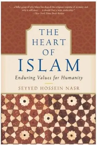 The Heart of Islam, Enduring Values for Humanity | Seyyed Hossein Nasr