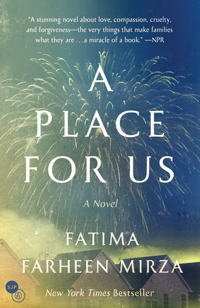 A Place for Us, A Novel | Fatima Farheen Mirza