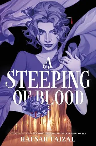 A Steeping of Blood (Blood and Tea, Bk. 2) | Hafshah Faizal