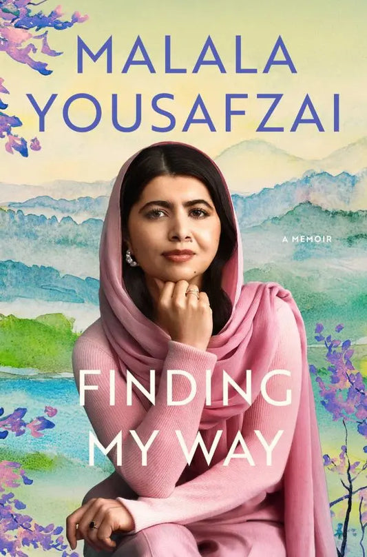Finding my Way: A Memoir | Malala Yousafzai