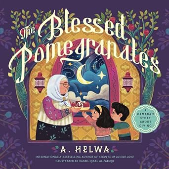 the-blessed-pomegranates-a-ramadan-story-about-giving-a-helwa