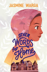 Other words for Home | Jasmine Warga