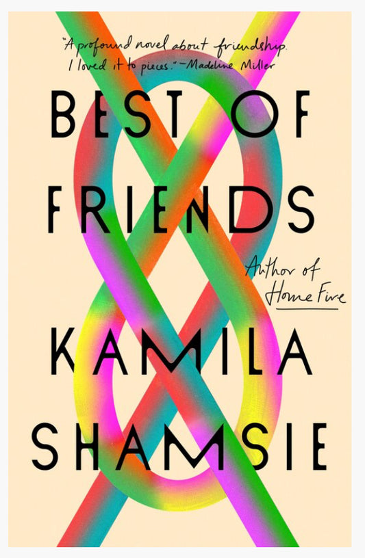 best-of-friends-a-novel-kamila-shamsie