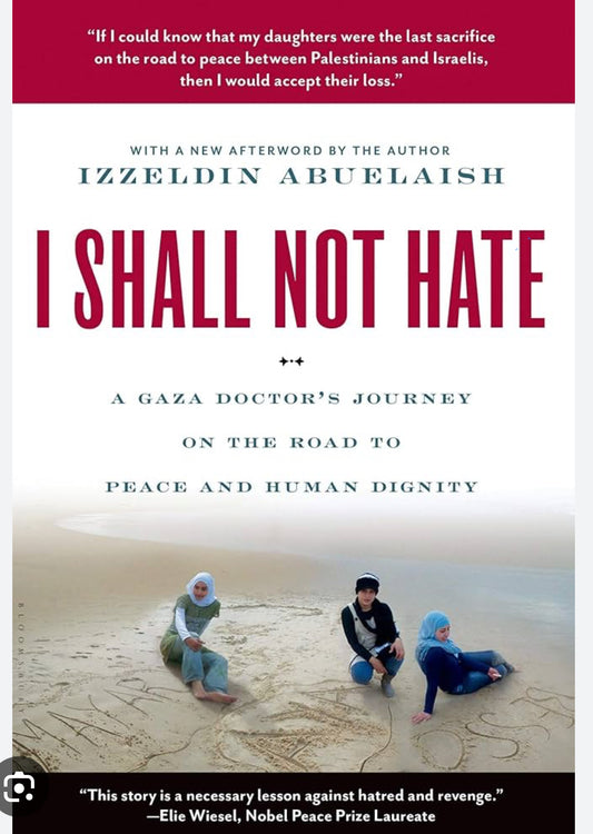 i-shall-not-hate-a-gaza-doctors-journey-izzeldin-abuelaish