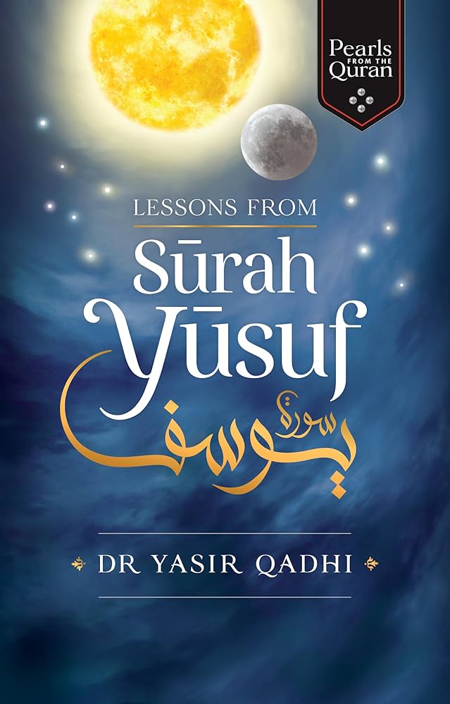 lessons-from-surah-yusuf-by-yasir-qadhi