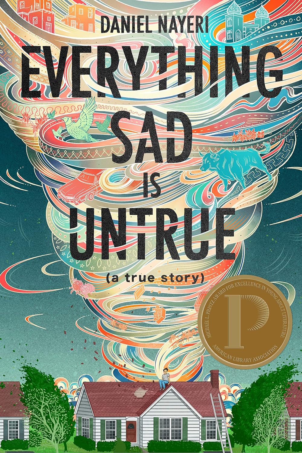 Everything Sad Is Untrue (a true story) | Daniel Nayeri