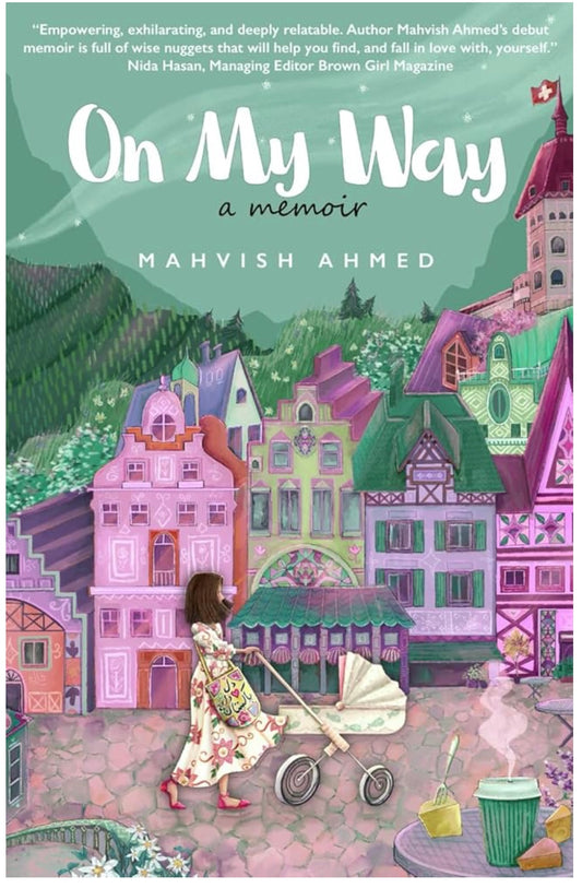 on-my-way-a-memoir-mahvish-ahmed